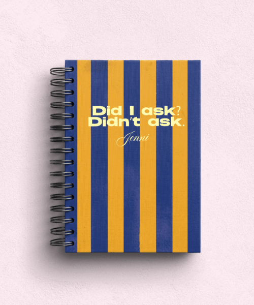 Did I Ask? Didn't Ask. Personalised Hardback Notebook - A5 or A6 - Ruled, Plain or Planner